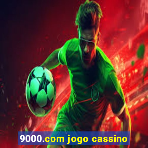 9000.com jogo cassino